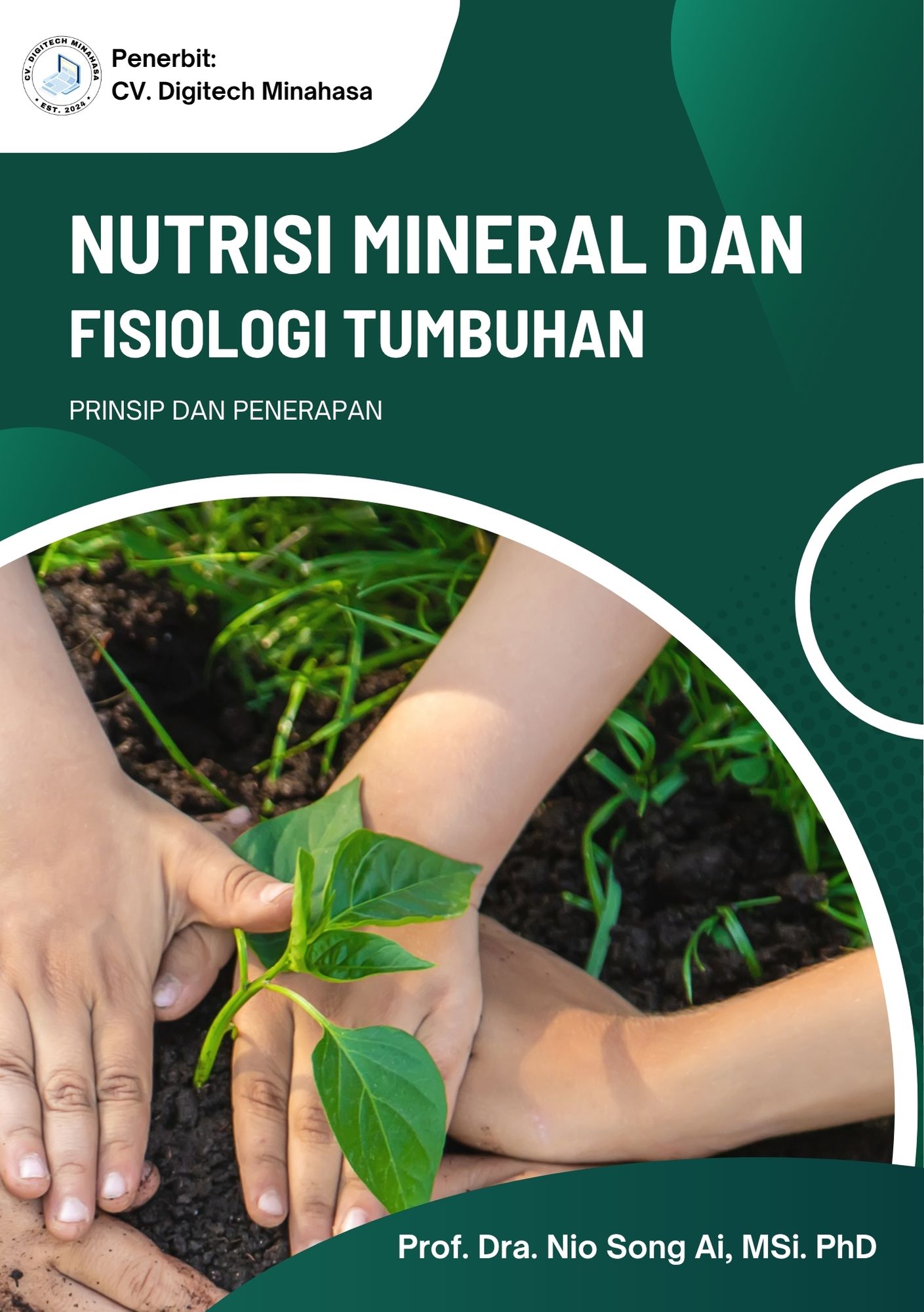 Sampul Buku NUTRISI MINERAL DALAM FISIOLOGI TUMBUHAN: PRINSIP DAN PENERAPAN