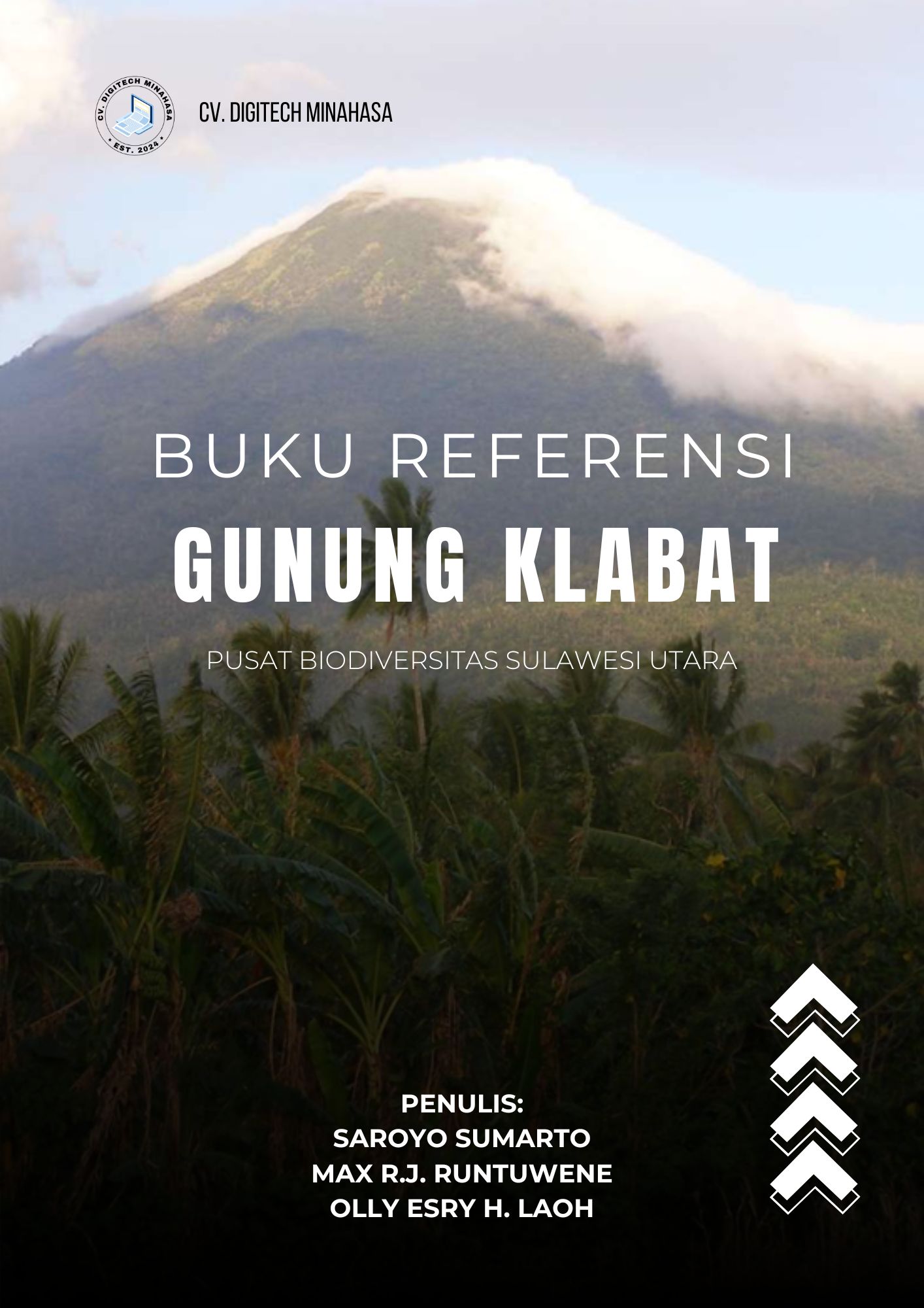 Sampul Buku Refensi: Gunung Klabat: PUSAT BIODIVERSITAS SULAWESI UTARA